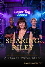 Sharing Riley (Shared Wives) - Raven Merlot.jpg