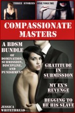 Compassionate Masters_ A BDSM Bundle of Domination, Submission, Discipline, and Punishment - J...jpg