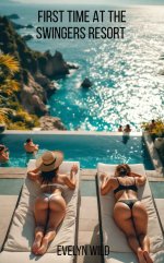 First Time at the Swingers Resort - Evelyn Wild.jpg