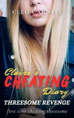 Threesome Revenge_ First Time Wife Cheating Threesome (Claire's Cheating Diary Book 3) - Cleo ...jpg