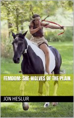 Femdom_ She Wolves of the Plain. - Jon Heslur.jpg