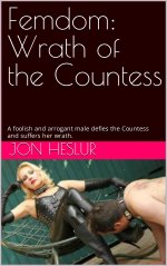 Femdom_ Wrath of the Countess_ Second prequel to Reign of the Cnt male defies the Countess and...jpg
