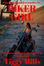 Biker Girl_ A tortuous tale of sexual fantasy and compulsion - Tiggy Mills.jpg