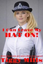 I Can Leave my Hat On_ Sometimes you get more than you expect! - Tiggy Mills.jpg