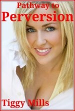 Pathway to Perversion (Interracial Sexual Domination or True Wisdom_) - Tiggy Mills.jpg