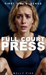 First Time Blacked—Full Court Press_ A Bored Trophy Housewife'slition — An Interracial Cheatin...jpg