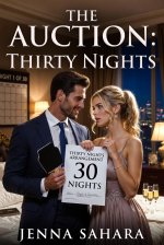 Auction_ Thirty Nights, The - Jenna Sahara.jpg