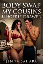 Body Swap_ My Cousin's Lingerie Drawer - Jenna Sahara.jpg