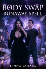 Body Swap_ Runaway Spell - Jenna Sahara.jpg