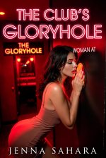 Club's Gloryhole, The - Jenna Sahara.jpg