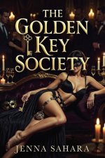 Golden Key Society, The - Jenna Sahara.jpg