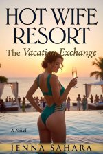 Hot Wife Resort_ The Vacation Exchange - Jenna Sahara.jpg