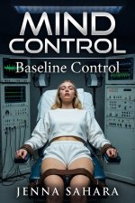 Mind Control_ Baseline Control - Jenna Sahara.jpg