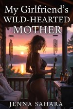 My Girlfriend’s Wild-Hearted Mother - Jenna Sahara.jpg