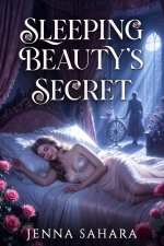 Sleeping Beauty's Secret - Jenna Sahara.jpg
