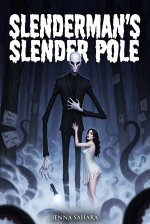Slenderman's Slender Pole - Jenna Sahara.jpg