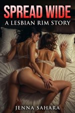 Spread Wide_ A Lesbian Rim Story - Jenna Sahara.jpg