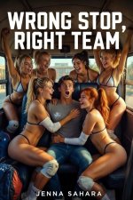 Wrong Stop, Right Team - Jenna Sahara.jpg