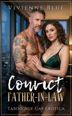 Convict Father-in-Law_ Taboo Age Gap Erotica (Daddy Desires) - Brandi Moore, Vivienne Blue.jpg Convict Father-in-Law_ Taboo Age Gap Erotica (Daddy Desires) - Brandi Moore, Vivienne Blue.jpg