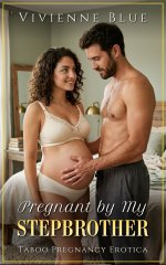 Pregnant by My Stepbrother_ Taboo Pregnancy Erotica (Daddy Desires) - Brandi Moore, Vivienne B...jpg Pregnant by My Stepbrother_ Taboo Pregnancy Erotica (Daddy Desires) - Brandi Moore, Vivienne B...jpg