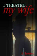 I Treated My Wife_ A wife cheating with a friend, a cuckold spyeating wives and spying cuckold...jpg