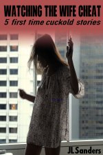 Watching the Wife Cheat_ 5 First Time Cuckold Stories (Cheatingcan't, or won't, stop them . . ...jpg