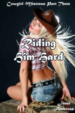 Cowgirl 3_ Riding Him Hard (Cowgirl Mistress) - Jenni Ambrose.jpg