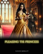 Pleasing the Princess (Hotwife Confessions) - Raven Merlot.jpg