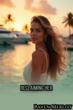 Reclaiming Her (Hotwife Confessions) - Raven Merlot.jpg