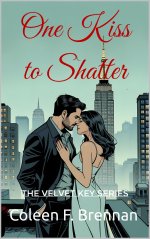 One Kiss to Shatter (The Velvet Key) - Coleen F. Brennan.jpg One Kiss to Shatter (The Velvet Key) - Coleen F. Brennan.jpg