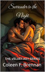 Surrender to the Night (The Velvet Key) - Coleen F. Brennan.jpg Surrender to the Night (The Velvet Key) - Coleen F. Brennan.jpg
