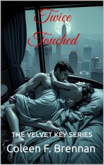 Twice Touched (The Velvet Key) - Coleen F. Brennan.jpg Twice Touched (The Velvet Key) - Coleen F. Brennan.jpg