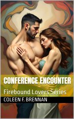 Conference Encounter (Firebound Lovers) - Coleen F. Brennan.jpg Conference Encounter (Firebound Lovers) - Coleen F. Brennan.jpg