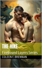 Hike (Firebound Lovers), The - Coleen F. Brennan.jpg Hike (Firebound Lovers), The - Coleen F. Brennan.jpg
