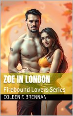 Zoe in London (Firebound Lovers) - Coleen F. Brennan.jpg Zoe in London (Firebound Lovers) - Coleen F. Brennan.jpg
