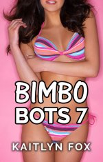 Bimbo Bots 7_ Bimbo Hunter - Kaitlyn Fox.jpg