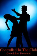 Controlled In The Club (Vampire's Thrall Book 2) - Gwendoline Townsend.jpg