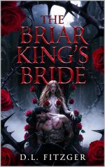 Briar King’s Bride_ A Darkly Erotic Twisted Sleeping Beauty Reteiled Thorns_ Depraved Fairy Ta...jpg
