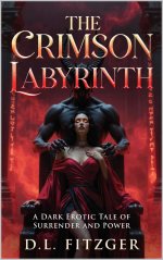 Crimson Labyrinth_ A Dark Erotic Novel of Surrender, Sin, and Sovereign Desire, The - D. L. Fi...jpg