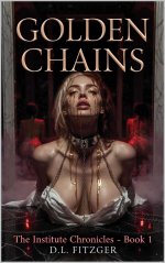 Golden Chains_ An Erotic Horror Novel Of Bimbofication - D. L. Fitzger.jpg