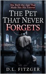 Pet That Never Forgets_ She Built the App That Made Her His Forever- An Erotic Horror Story, T...jpg