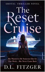 Reset Cruise_ Tech-dystopian erotic thriller _ transformation mind-control, The - D. L. Fitzger.jpg