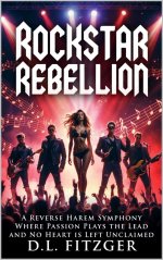 Rockstar Rebellion Harmonies of Desire_ A Reverse Harem Symphonn Plays the Lead and No Heart i...jpg