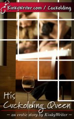 His Cuckolding Queen - KinkyWriter.jpg
