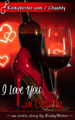 I Love You _. in Chastity - KinkyWriter.jpg