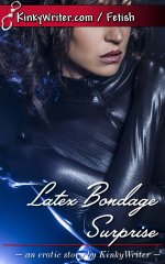 Latex Bondage Surprise - KinkyWriter.jpg