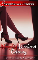 Naughty Weekend Getaway - KinkyWriter.jpg