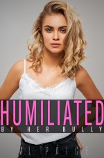 Humiliated by Her Bully_ S&M HEA Lezdom - M. L. Paige.jpg Humiliated by Her Bully_ S&M HEA Lezdom - M. L. Paige.jpg