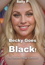Becky Goes Black! The Complete Trilogy Collection!_ A Hot Tabooal, Cuckold, BMWF, Breeding, Ch...jpg