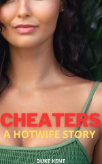 Cheaters_ A Hotwife Story - Duke Kent.jpg